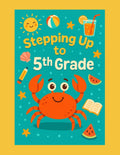 Stepping Up to 5th Grade: A Fun and Smart Summer Skills Workbook: 54 Pages of Math, Reading, Writing & Brain-Boosting Activities by Stone Scribbles