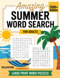 Amazing Summer Word Search For Adults: 100+ Large Print Word puzzles with interesting themes. relaxing brain game for teens and Seniors by Jennika Destiny