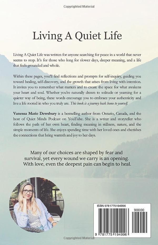 Living A Quiet Life: Reflections For Peace, Purpose & Personal Growth by Vanessa Marie Dewsbury