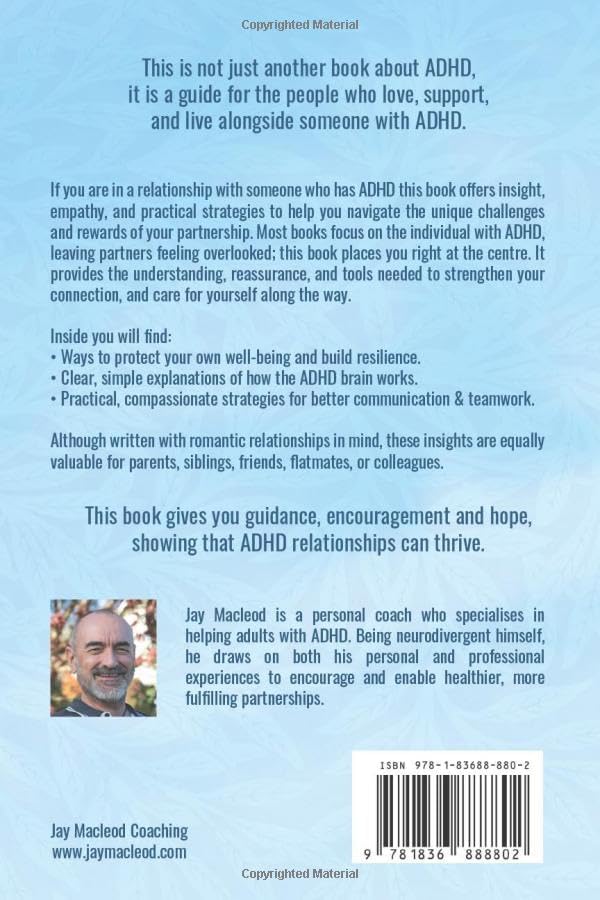 Loving ADHD: A Partner’s Guide to Self-Care, Understanding and Communication by Jay Macleod