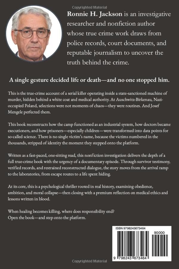ANGEL OF DEATH The Josef Mengele True Crime Story: Inside the Experiments, Escape, Manhunt, and Legacy of Auschwitz’s Most Infamous Doctor (Truth Behind the Crime) by Ronnie H. Jackson