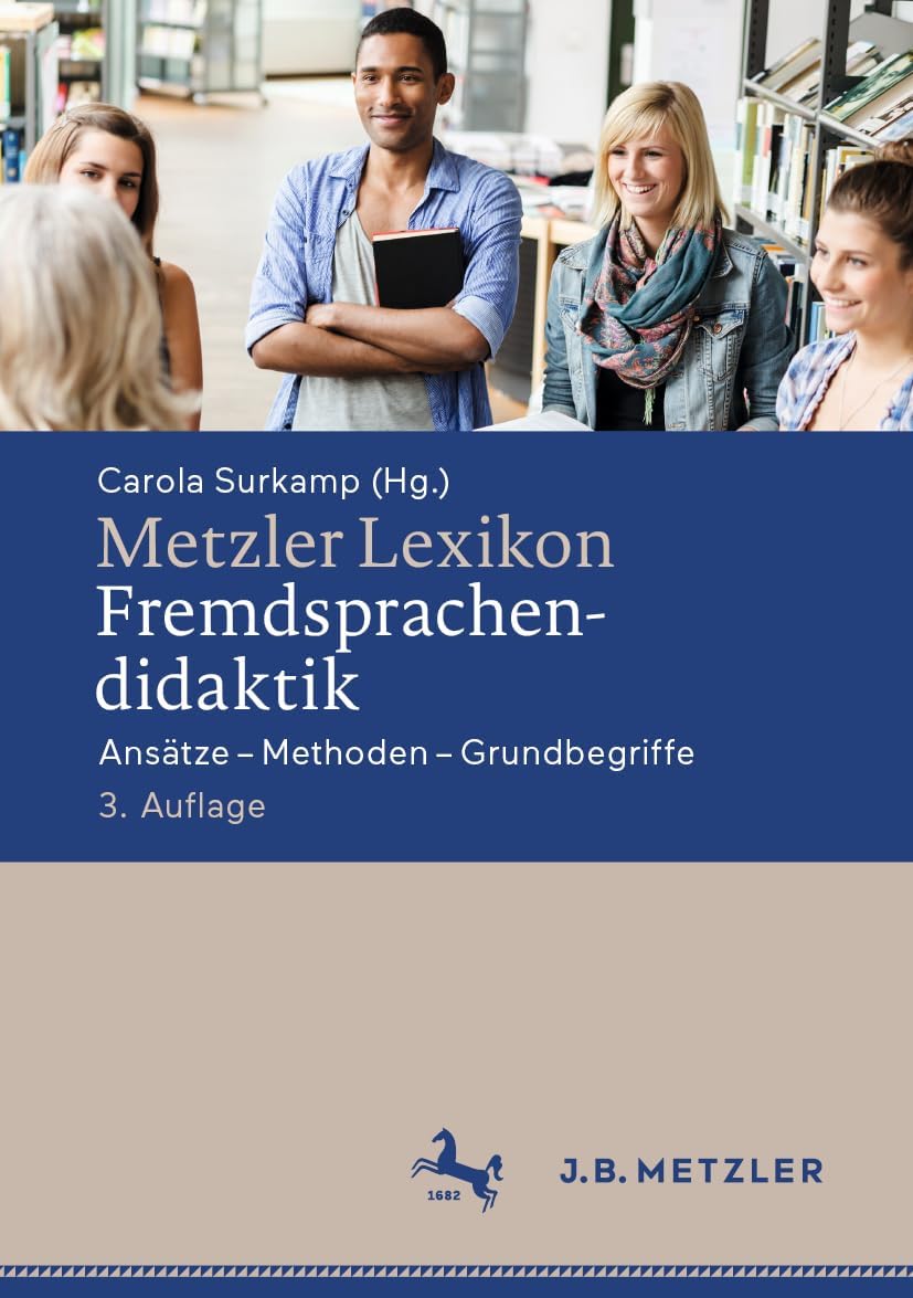Metzler Lexikon Fremdsprachendidaktik: Ansätze – Methoden – Grundbegriffe (German Edition) by Carola Surkamp