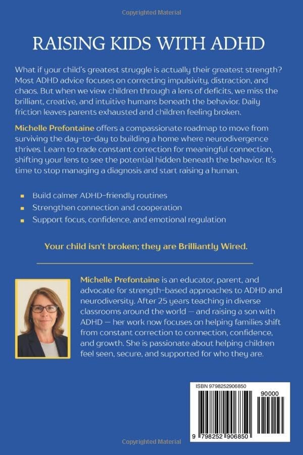 Brilliantly Wired Raising Kids With ADHD: A Positive Parenting Guide With Strategies to Build Focus, Self-Esteem, and Emotional Regulation by Ms Michelle Prefontaine