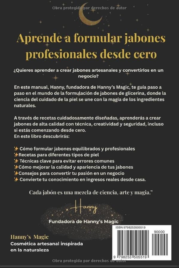 Formulación Profesional en Glicerina para Principiantes: Aprende a crear jabones artesanales desde cero, dominar la formulación y comenzar tu propio negocio desde casa (Spanish Edition) by Hanny Espinosa