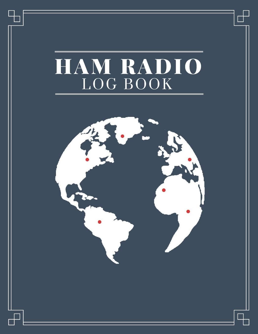 Ham Radio Log Book: Logbook for Amateur Radio Operators to Track All the Communications and Contacts by Ham Radio Operators Books