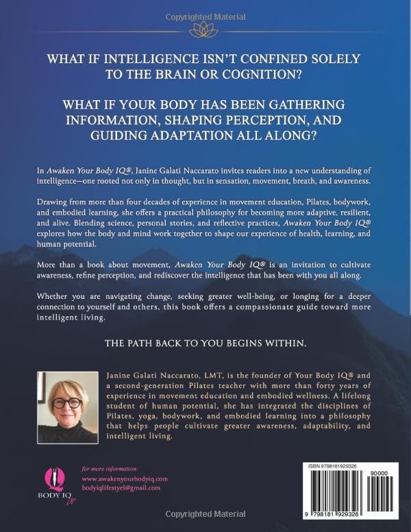 Awaken Your Body IQ: Reclaim Your Intellegence by Ms Janine Galati Naccarato