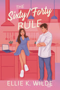 The Sixty/Forty Rule: An Enemies to Lovers Romance (Sunset Landing Series) by Ellie K. Wilde