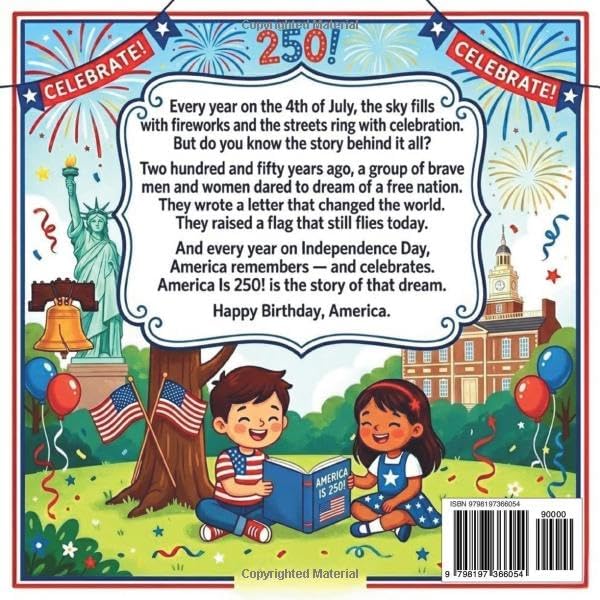 America Is 250!: A 4th of July Storybook for Kids Celebrating Independence Day, Freedom, American History and Birthday by Bibi Squish