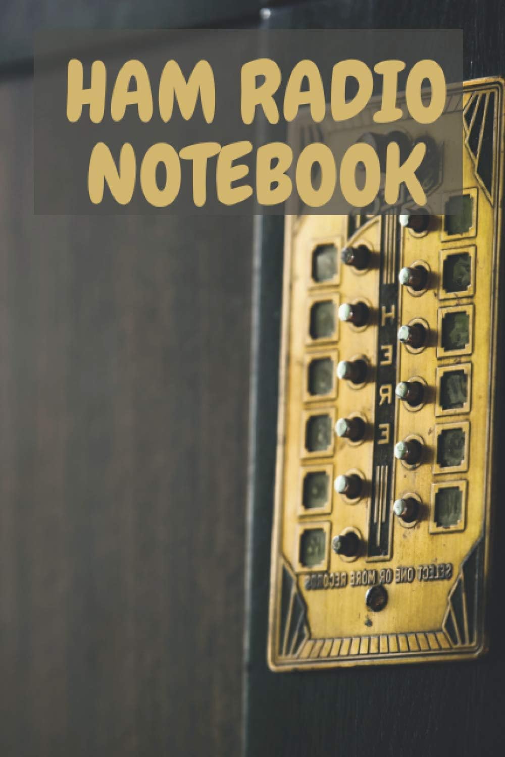 Ham radio notebook: Logbook for amateur radio operators|Amateur radio operator station log book |ham radio gifts for men|ham radio log sheet|amateur ... notebook|gifts for ham radio operators by Bud Ruell