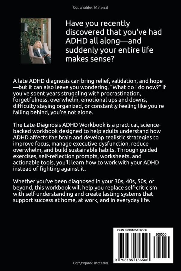 The Late-Diagnosis ADHD Workbook: A Practical Guide to Understanding Adult ADHD, Improving Focus, Managing Executive Dysfunction, and Building Lasting Habits by Jessye Sully