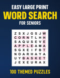 Easy Large Print Word Search for Seniors With Dementia: 100 Themed Puzzles Featuring Nostalgic Topics. Simple Alzheimer’s Activities and Easy Memory Games for Seniors. Jumbo Edition by Forever Blooms