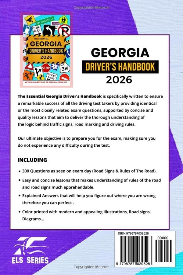 The Essential Georgia Driver's Handbook. A Study and Practice Manual For New Drivers To Successfully Obtain Their Driving License or Permit: This Book ... Seen On The DDS Test and Explained Answers. by ELS Series