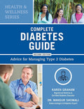 Complete Diabetes Guide: Advice for Managing Type 2 Diabetes (Health and Wellness) by Karen Graham RD CDE