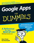 Google Apps For Dummies (For Dummies Series) by Ryan Teeter