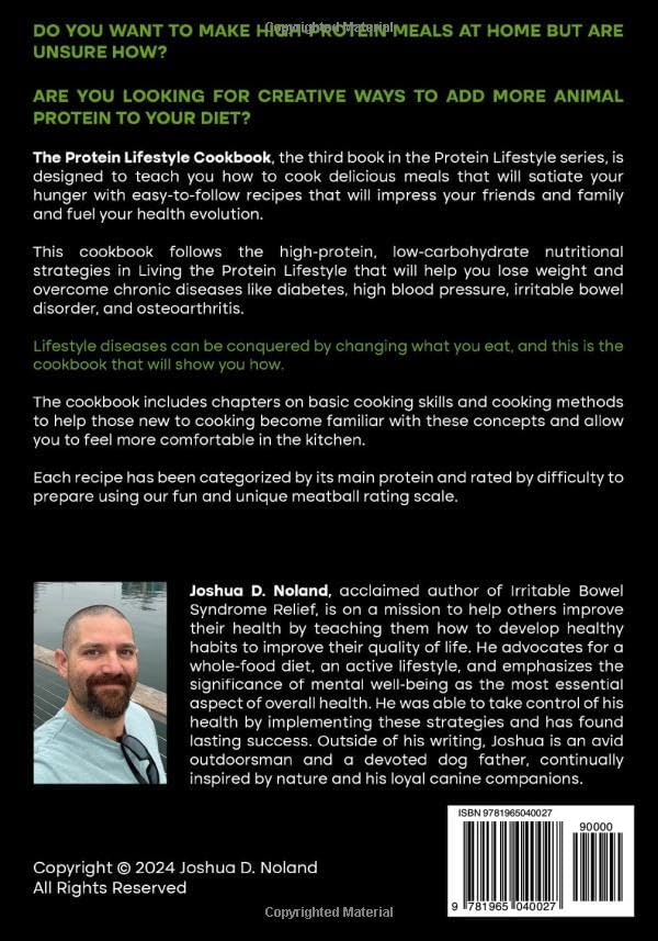 THE PROTEIN LIFESTYLE COOKBOOK: A Guide to Cooking Delicious and Easy-to-Prepare, High-Protein Recipies by Joshua D. Noland