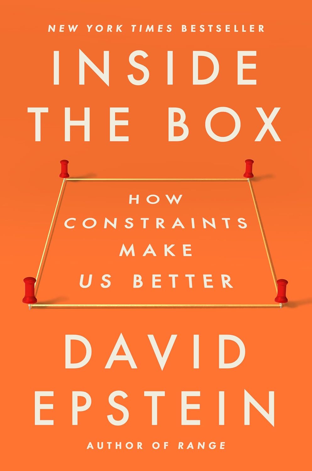 Inside the Box: How Constraints Make Us Better by David Epstein