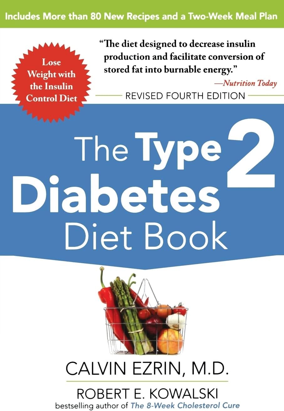 The Type 2 Diabetes Diet Book, Fourth Edition by Calvin Ezrin