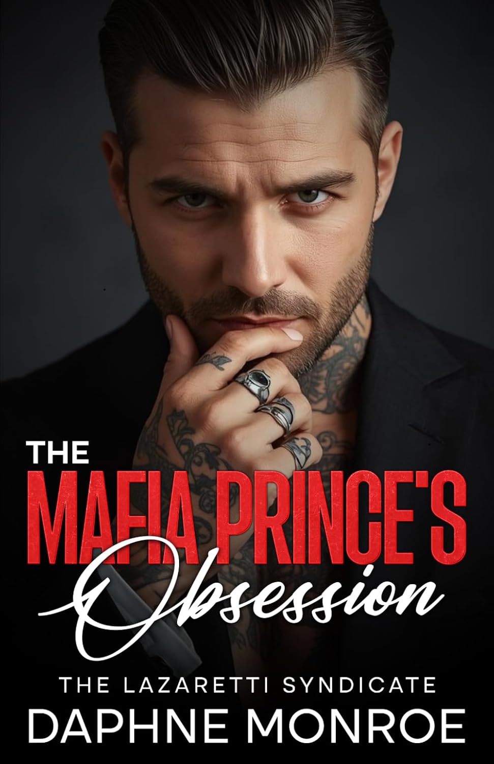The Mafia Prince's Obsession: An Enemies to Lovers Romance (The Lazaretti Syndicate World) by Daphne Monroe