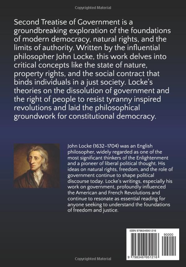 Second Treatise of Government (Large Print Edition): Philosophical Insights on Justice, Liberty, and Authority that Shaped Modern Democracy and ... Thought in Western Political History by John Locke