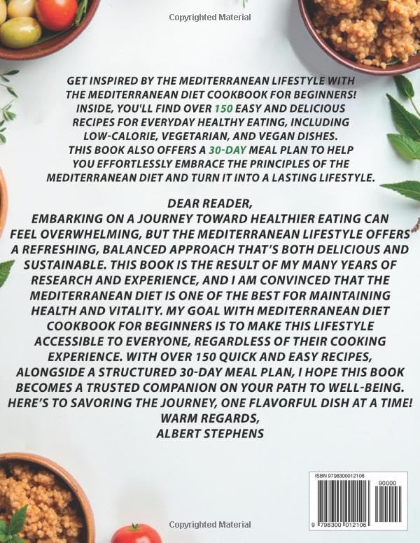 Mediterranean Diet Cookbook For Beginners: 150+ Easy, Delicious, Quick Recipes for Everyday Healthy Eating | Including Vegetarian and Vegan Dishes | Up to 1500 Low-Calorie 30-day Meal Plan by Albert Stephens