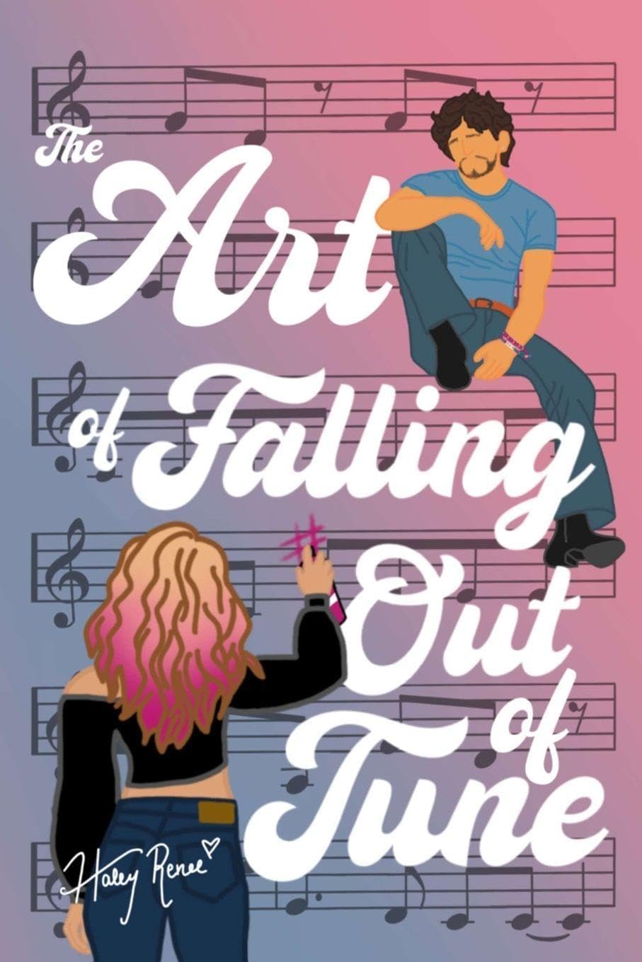 The Art of Falling Out of Tune by Haley Renee