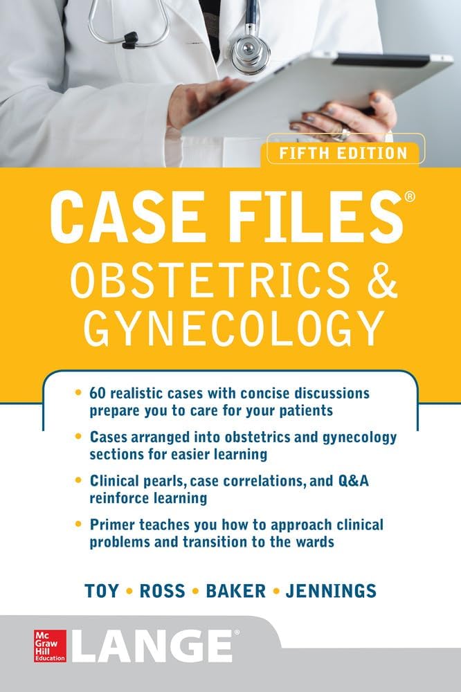 Case Files Obstetrics and Gynecology, Fifth Edition by Eugene Toy