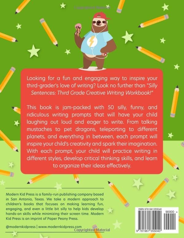 The 3rd Grade Creative Writing Workbook (Silly Sentences): 50 Hilarious Writing Prompts and Story Starters to Spark Creativity and Improve Essential Writing Skills for Kids Ages 8 to 10 by Modern Kid Press