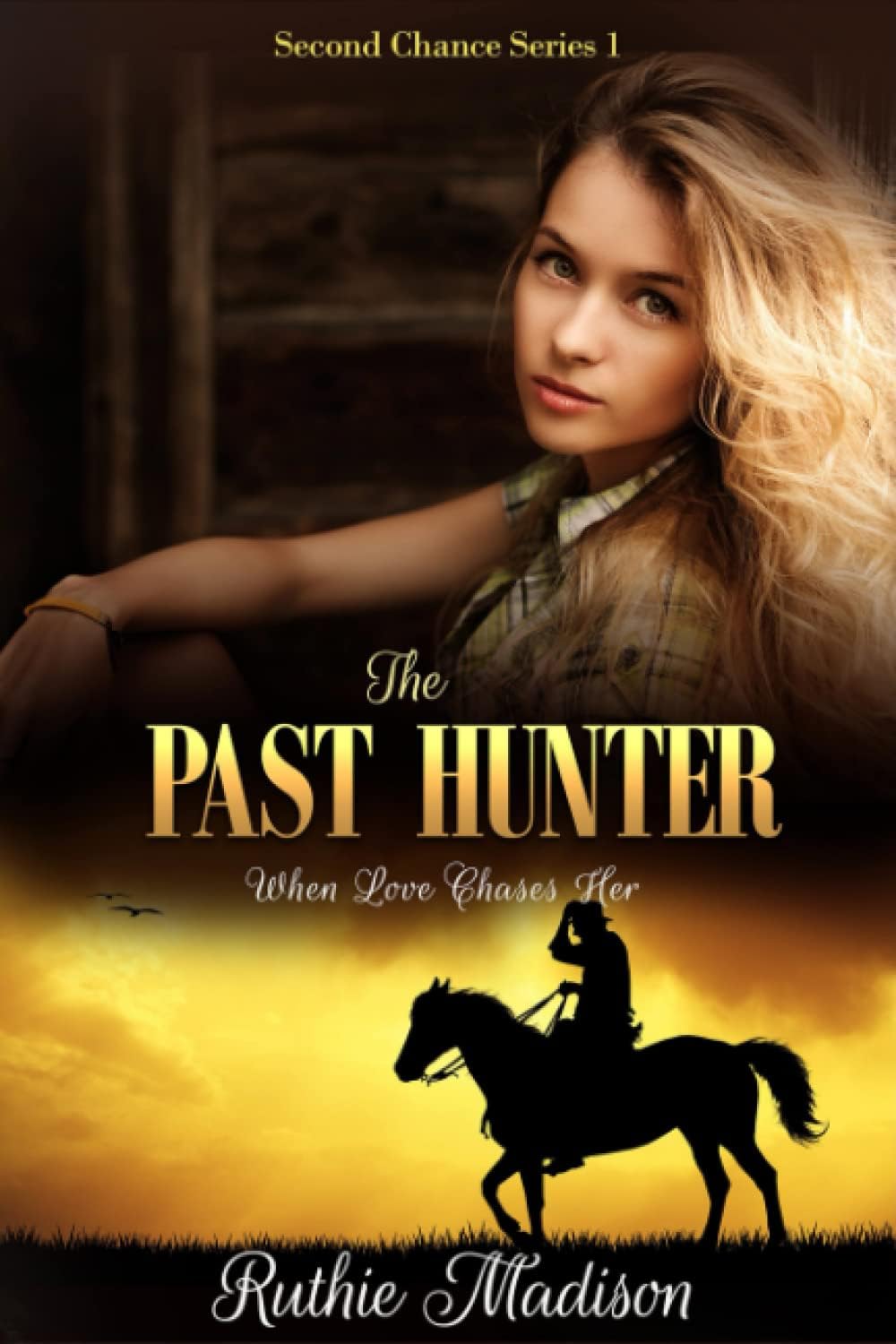 The Past Hunter: Two Men: Her Past and Present (Second Chance) by Ruthie Madison