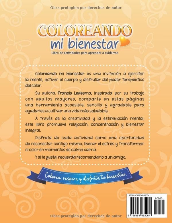 COLOREANDO MI BIENESTAR: Libro de Actividades para Aprender a Cuidarme. Especialmente creado para adultos mayores (Spanish Edition) by FRANCIS LEDESMA