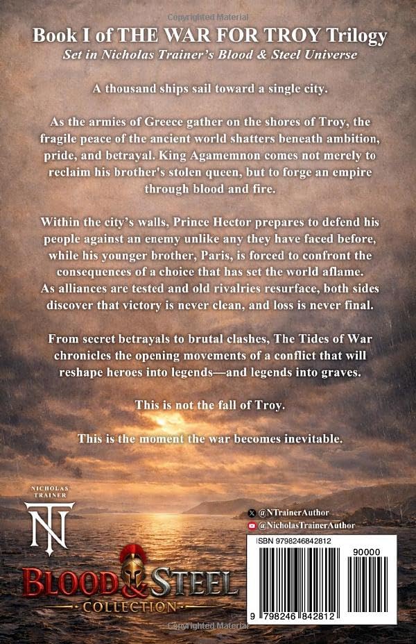 The War For Troy Book 1 The Tides of War: The Trojan War & Ancient Greece Mythology Retold In The Blood & Steel Universe (Nicholas Trainer's Blood & Steel Collection) by Nicholas Trainer