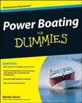 Power Boating for Dummies (For Dummies Series) by Randy Vance