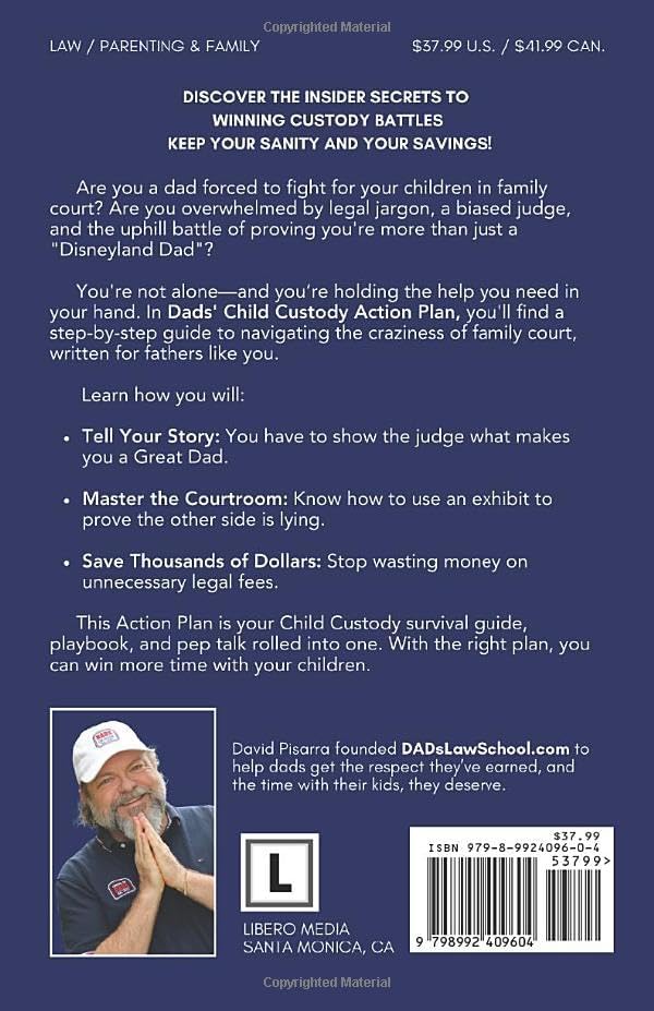 DAD'S CHILD CUSTODY ACTION PLAN: Insider Secrets to Family Court Success by Mr. David Pisarra Esq.