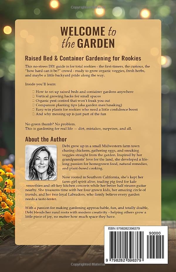 Welcome to the Garden: Raised Bed & Container Gardening for Rookies by Debi Alley