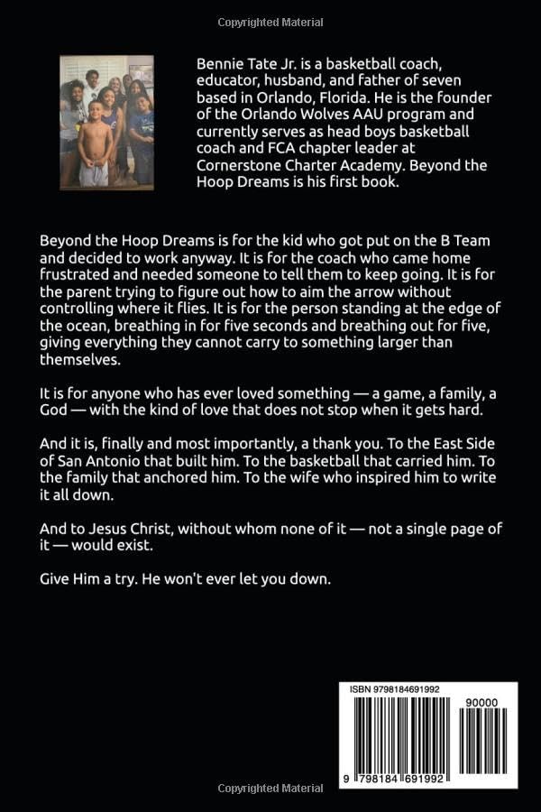 Beyond the Hoop Dreams: A Coaches Guide to Faith, Family, and Finding Heavens Court by Bennie Joe Tate Jr