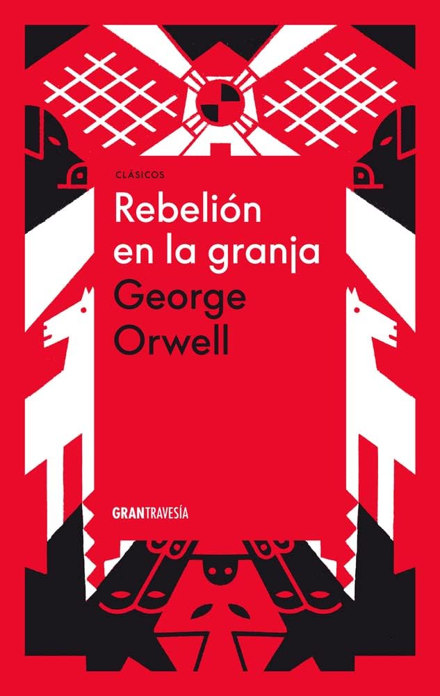 Rebelión en la granja (Spanish Edition) by George Orwell