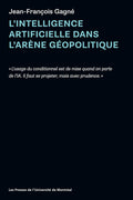 L'intelligence artificielle dans l'arène géopolitique (French Edition) by Jean-François Gagné