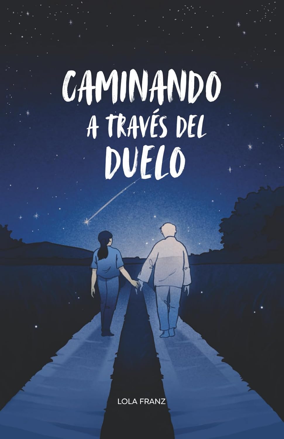 Caminando a través del Duelo (Spanish Edition) by Lola Franz
