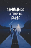 Caminando a través del Duelo (Spanish Edition) by Lola Franz