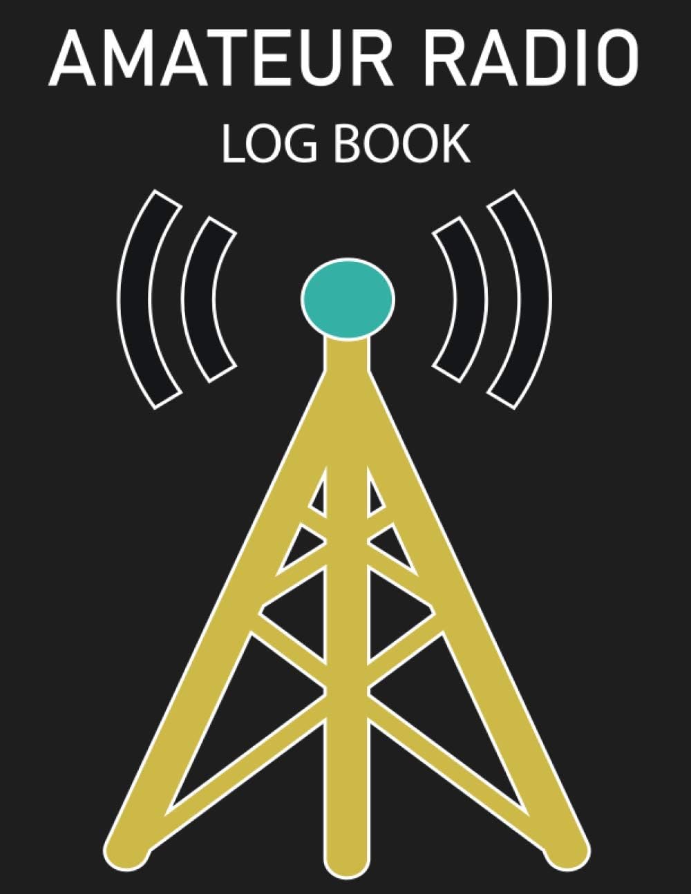 Amateur Radio Log Book: Perfect Gift for Ham Radio Operators! Radio Operator Station Log Book. by Liquid Publishing