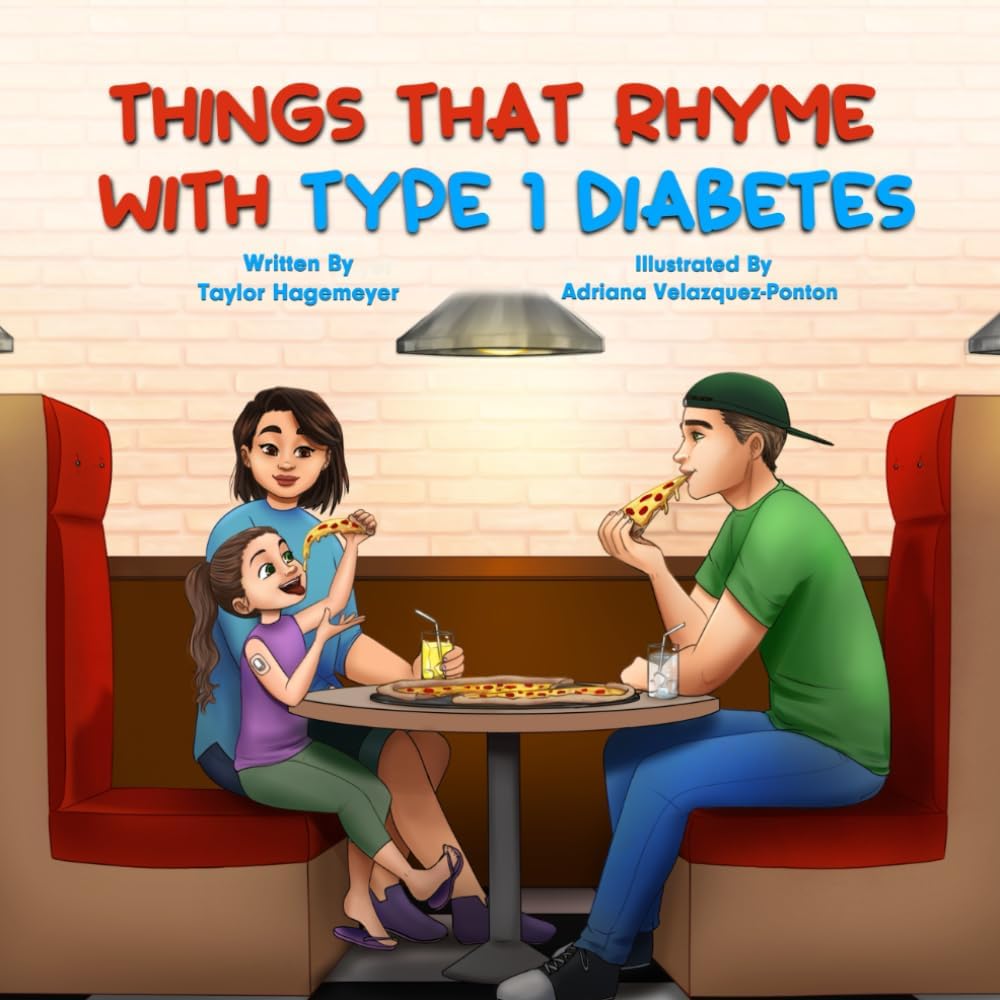 Things That Rhyme with Type 1 Diabetes by Taylor Hagemeyer