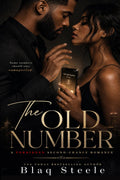 The Old Number: A Forbidden Second-Chance Romance by Blaq Steele