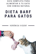 Dieta BARF para gatos: Guía completa para alimentar a tu gato con comida natural (Spanish Edition) by Verónica Vicent Cruz
