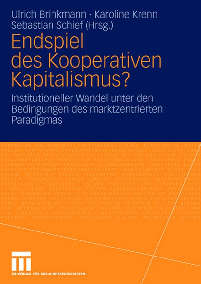 Endspiel des Kooperativen Kapitalismus?: Institutioneller Wandel unter den Bedingungen des marktzentrierten Paradigmas (German Edition) by Ulrich Brinkmann