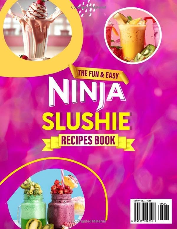 The Fun & Easy Ninja Slushie Recipes Book: Tasty and Refreshing Frozen Treats Ninja Slushi Cookbook for Beginners | Discover Cool Creations with Your Ninja Slushi Machine in Just Minutes by Britraty Meruhue