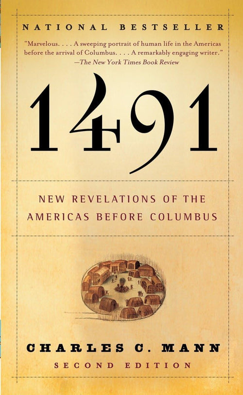 1491: New Revelations of the Americas Before Columbus by Charles C. Mann