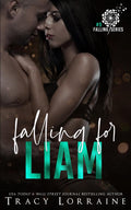 Falling For Liam: A Second Chance Romance by Tracy Lorraine