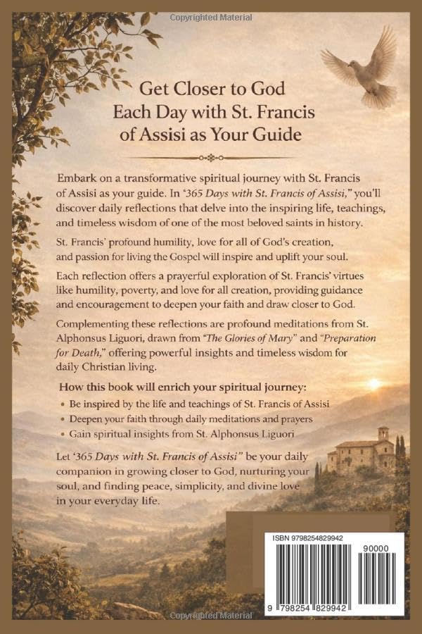 365 DAYS WITH ST FRANCIS OF ASSISI: Everyday Reflections On The Life And Teachings Of St. Francis Of Assisi, With Reflections From The Glories Of Mary ... By Alphonsus Liguori (365 Days Prayer Books) by Jane A Marie