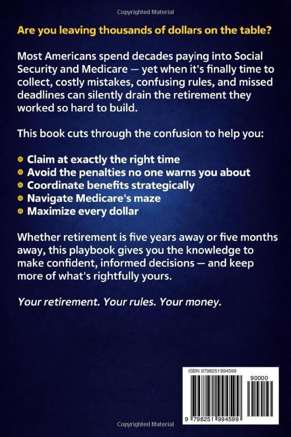 The Social Security Playbook: How to Avoid Costly Mistakes, Navigate Medicare, and Maximize Your Retirement Benefits by Theo Keller