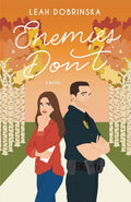 Enemies Don't: An Enemies to Lovers Romantic Comedy (Fall In Love Series) by Leah Dobrinska