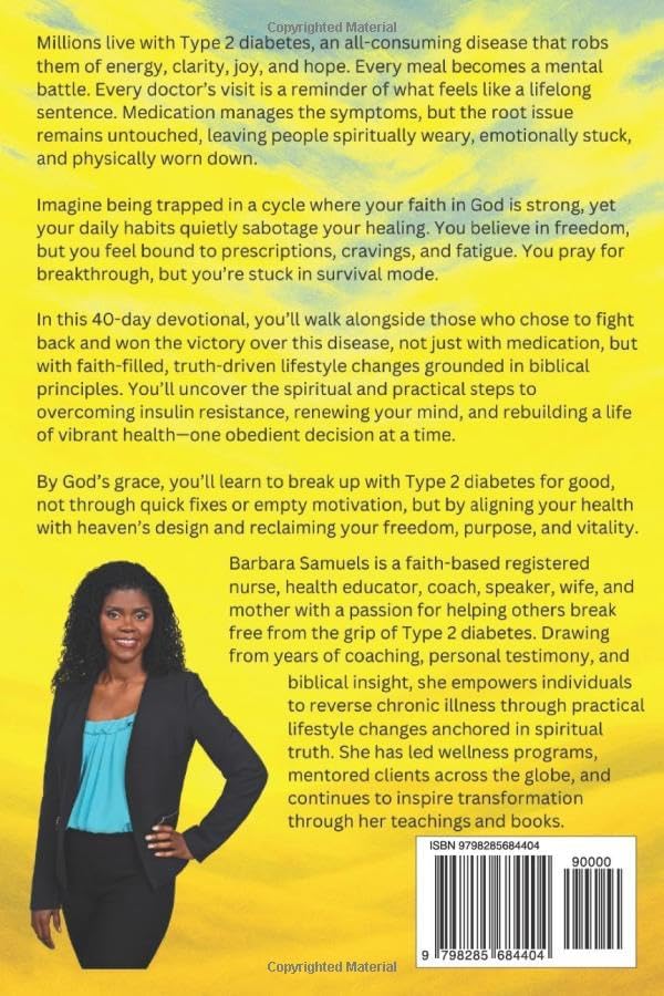 Breaking Up With Type 2 Diabetes: A 40-Day Biblical Journey to Reclaim Your Health, Joy, and Freedom From Diabetes by Barbara Samuels